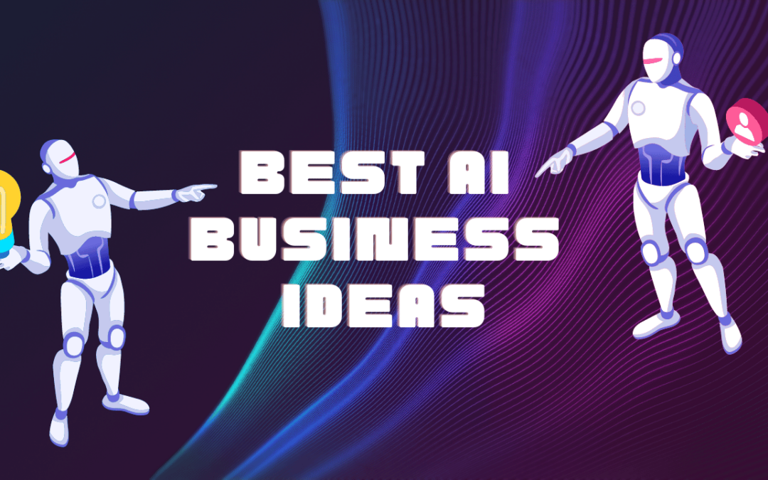 9 Best AI Business Ideas in 2023