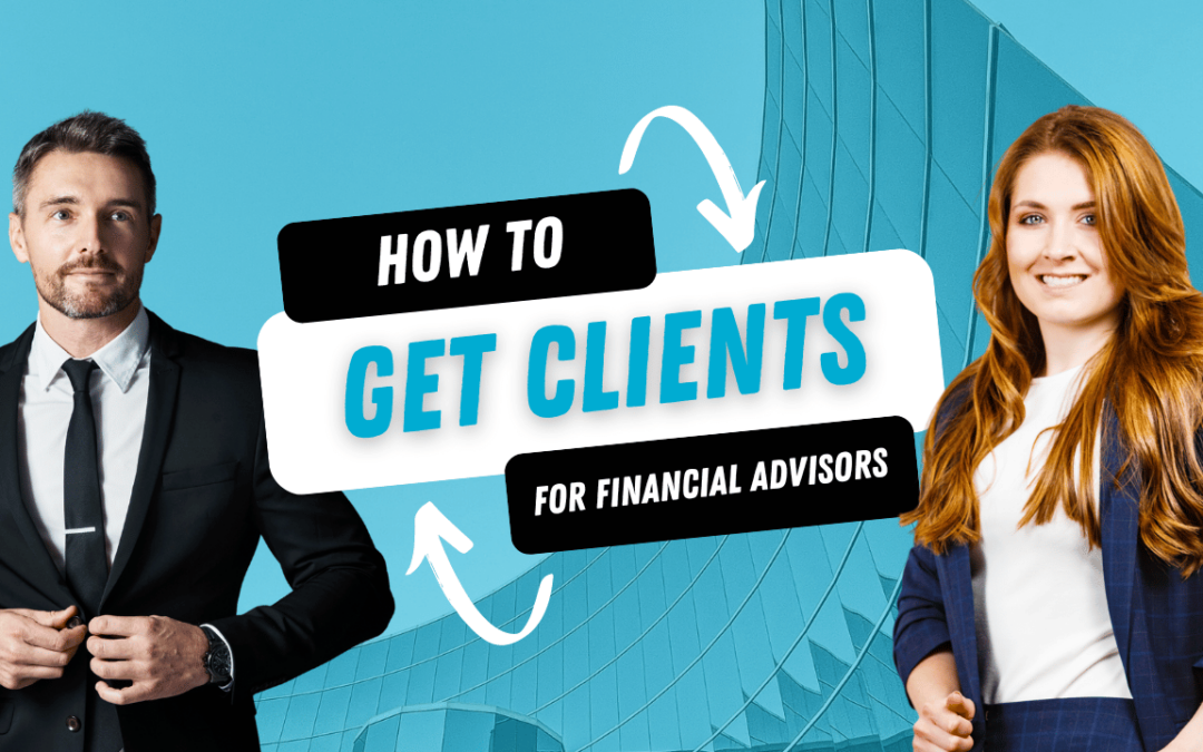 How to get financial advisor clients